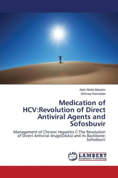 Cover for Abdel-Moneim Adel · Medication of Hcv: Revolution of Direct Antiviral Agents and Sofosbuvir (Paperback Book) (2015)