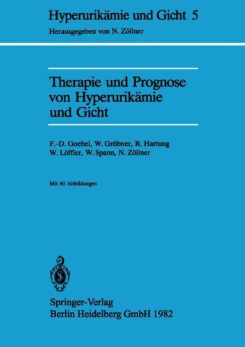 Cover for F -D Goebel · Therapie Und Prognose Von Hyperurikamie Und Gicht - Hyperurikamie Und Gicht (Taschenbuch) [1982 edition] (1982)