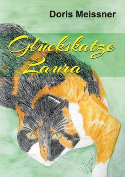 Cover for Meissner · Glückskatze Laura (Book) (2015)