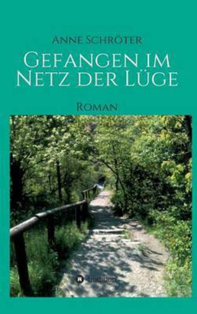 Cover for Schröter · Gefangen im Netz der Lüge (Bok) (2016)