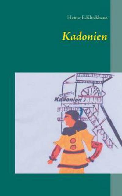 Cover for Heinz-e Klockhaus · Kadonien (Paperback Book) (2015)