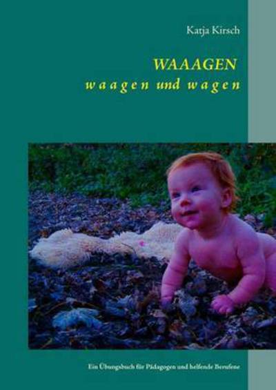 Cover for Kirsch · WAAAGEN waagen und wagen (Book) (2016)