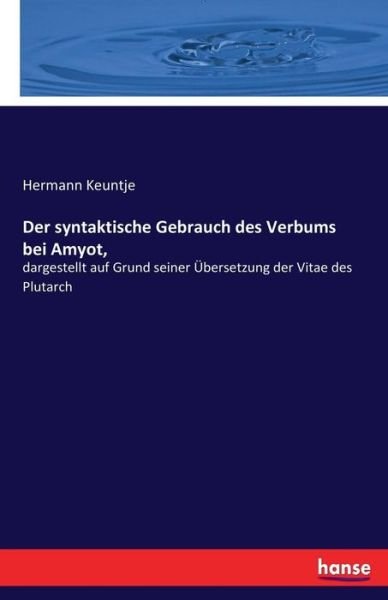 Der syntaktische Gebrauch des V - Keuntje - Books -  - 9783744672269 - March 10, 2017