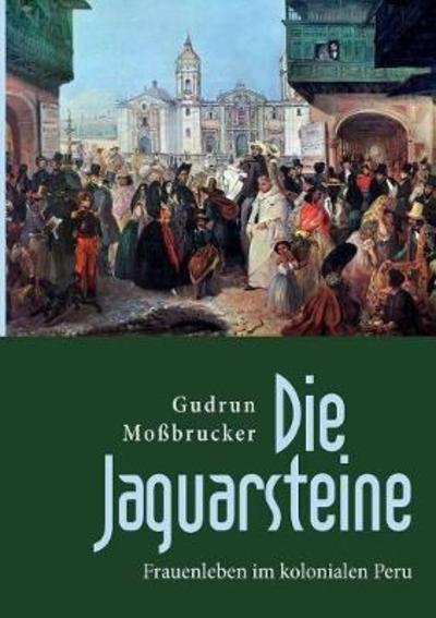 Cover for Moßbrucker · Die Jaguarsteine (Book) (2018)