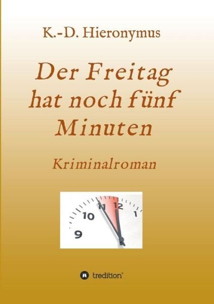 Cover for Hieronymus · Der Freitag hat noch fünf Mi (Buch) (2019)