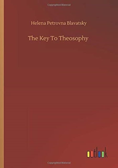 Cover for Helena Petrovna Blavatsky · The Key To Theosophy (Paperback Book) (2020)