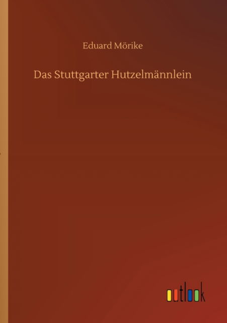 Cover for Eduard Moerike · Das Stuttgarter Hutzelmannlein (Paperback Book) (2020)