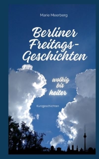 Cover for Marie Meerberg · Berliner Freitagsgeschichten (Book) (2024)