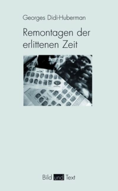 Cover for Georges Didi-huberman · Remontagen Der Erlittenen Zeit (Book)
