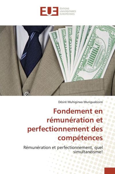 Cover for Muhigirwa Munguabisire Desire · Fondement en Remuneration et Perfectionnement Des Competences (Paperback Book) (2018)