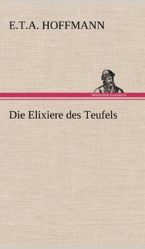 Cover for E. T. A. Hoffmann · Die Elixiere Des Teufels (Hardcover Book) [German edition] (2012)