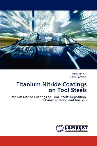 Cover for Esah Hamzah · Titanium Nitride Coatings on Tool Steels: Titanium Nitride Coatings on Tool Steels: Deposition, Characterization and Analysis (Taschenbuch) (2012)