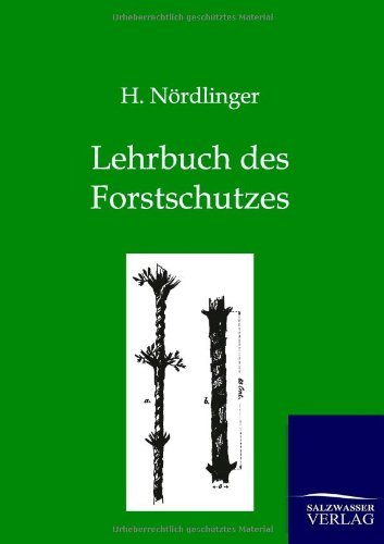 Cover for H Noerdlinger · Lehrbuch des Forstschutzes (Paperback Bog) [German edition] (2013)