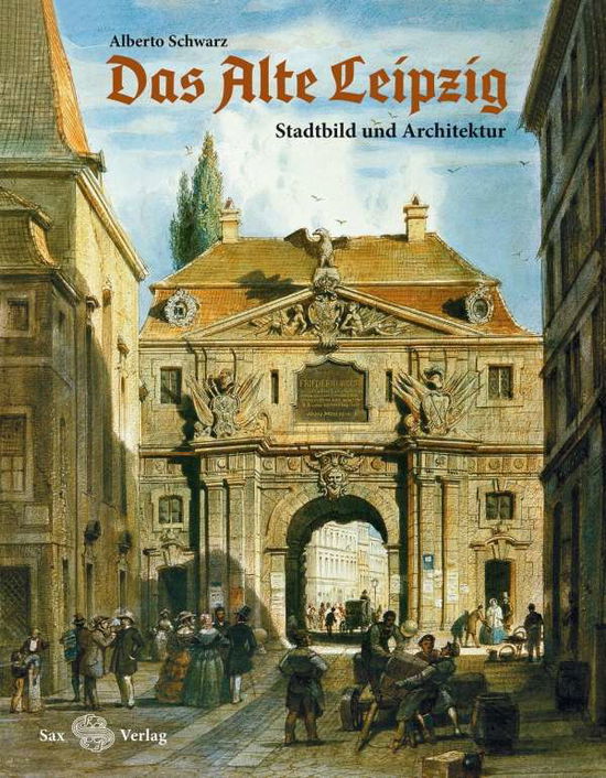 Cover for Schwarz · Das Alte Leipzig (Buch)