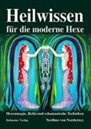 Cover for Nerthus von Norderney · Heilwissen für die moderne Hexe (Paperback Book) (2009)