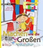 Cover for Eder · Machen wie die Großen - Was Kinder (Bog)
