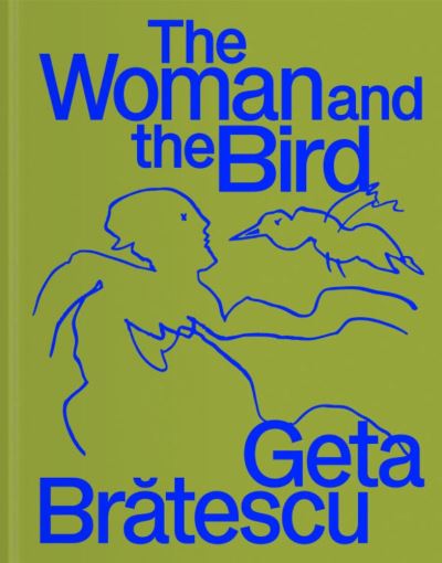 Cover for Geta Bratescu: The Woman and the Bird (Hardcover bog) (2022)