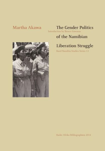 Cover for Martha Akawa · The Gender Politics of the Namibian Liberation Struggle (Paperback Book) (2014)