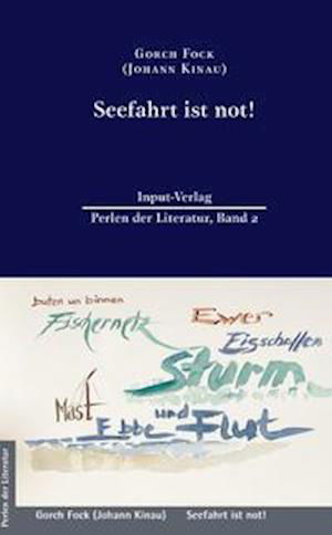 Seefahrt ist not! - Gorch Fock - Livros - Input Verlag - 9783941905269 - 1 de maio de 2022