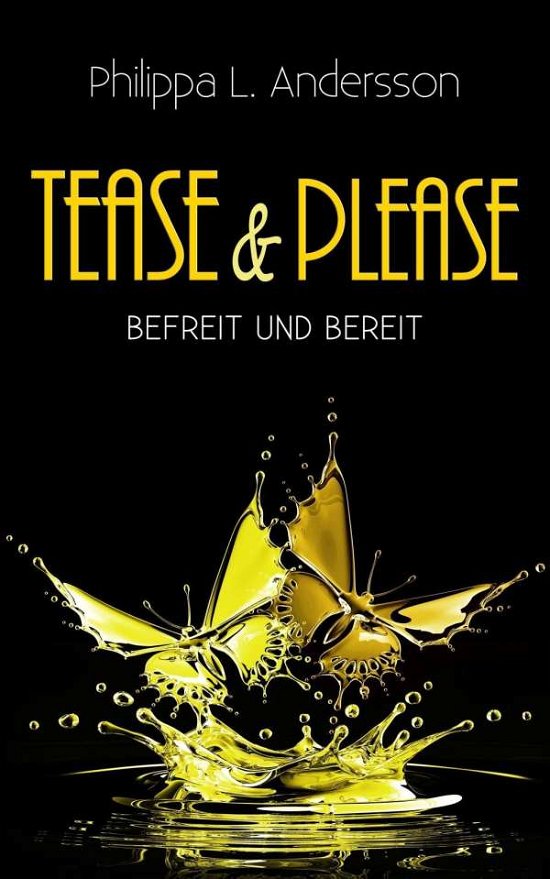 Cover for Andersson · Tease &amp; Please - befreit und (Bok)