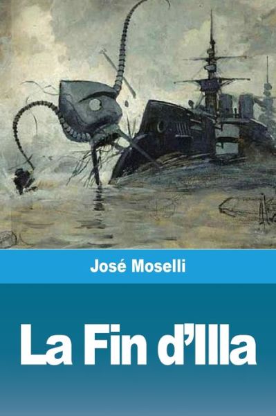 Cover for Jose Moselli · La Fin d'Illa (Paperback Book) (2020)