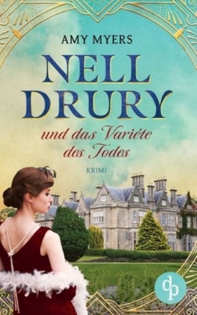 Nell Drury und das Varieté des Todes - Amy Myers - Books - Bod Third Party Titles - 9783986373269 - November 11, 2021
