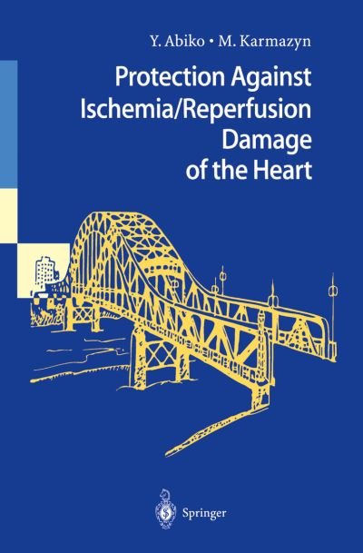 Protection Against Ischemia / Reperfusion Damage of the Heart (Hardcover bog) (1998)