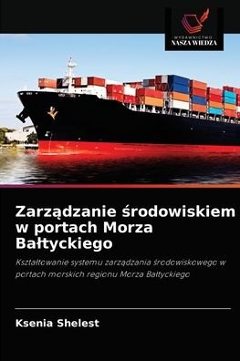 Cover for Ksenia Shelest · Zarz?dzanie ?rodowiskiem w portach Morza Baltyckiego (Paperback Book) (2021)