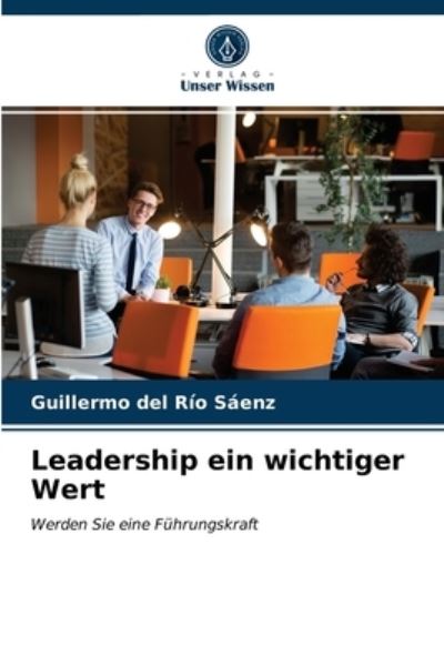 Cover for Guillermo del Rio Saenz · Leadership ein wichtiger Wert (Paperback Book) (2021)