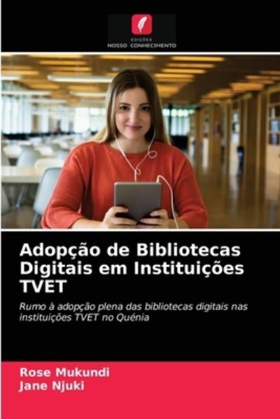 Cover for Rose Mukundi · Adopcao de Bibliotecas Digitais em Instituicoes TVET (Paperback Book) (2021)