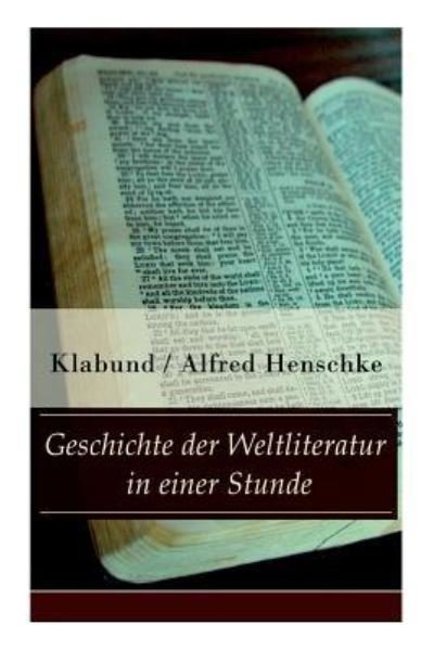Cover for Klabund · Geschichte der Weltliteratur in einer Stunde (Paperback Bog) (2017)