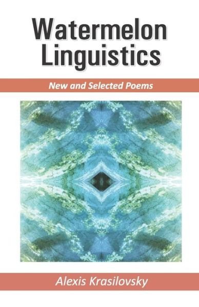 Cover for Alexis Krasilovsky · Watermelon Linguistics (Pocketbok) (2022)