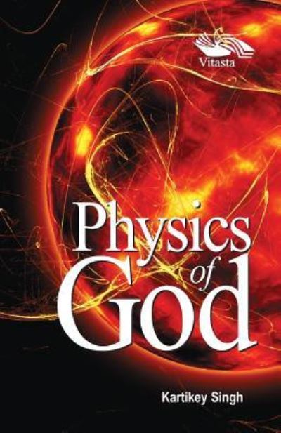 Cover for Kartikey Singh · Physics of God (Paperback Book) (2013)