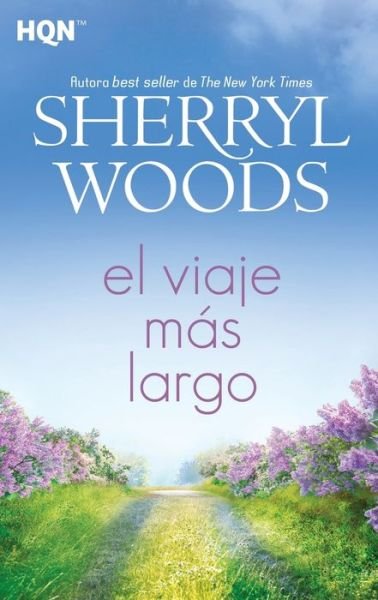 Cover for Sherryl Woods · El viaje mas largo (Paperback Book) (2020)