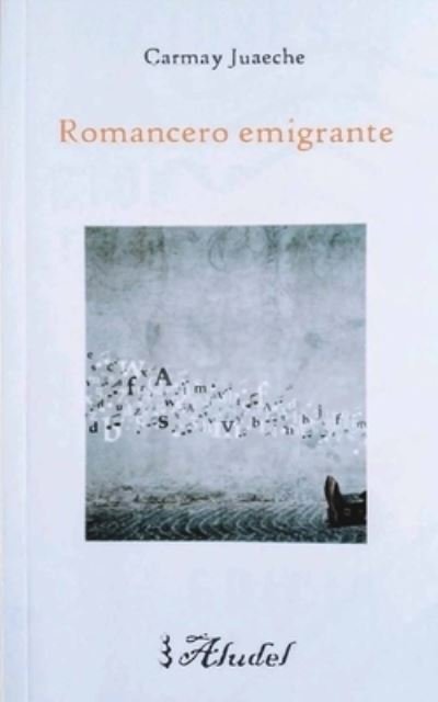 Cover for Carmay Juaeche · Romancero emigrante (Paperback Bog) (2017)