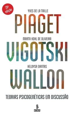 Cover for Marta Kohl · Piaget, Vigotski, Wallon: Teorias PsicogenÉticas Em DiscussÃo (Paperback Book) (2020)