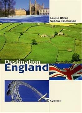 Cover for Louise Otzen; Sophia Christensen · Destination: Destination England (Heftet bok) [1. utgave] (2004)