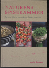 Cover for Anette Eckmann · Naturens spisekammer (Bound Book) [1. Painos] (2011)