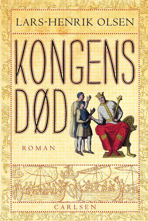 Cover for Lars-Henrik Olsen · Kongens død (Gebundesens Buch) [1. Ausgabe] (2011)