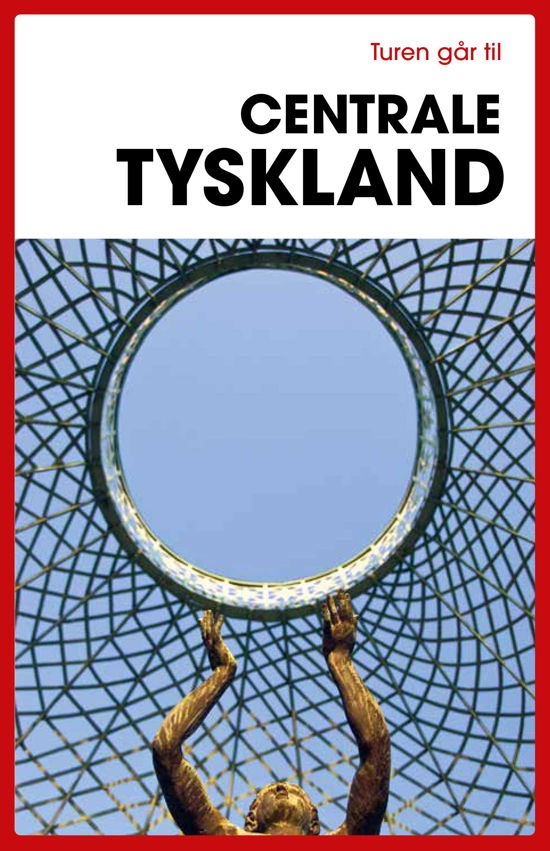 Jytte Flamsholt Christensen · Turen Går Til: Turen går til Centrale Tyskland (Sewn Spine Book) [6e uitgave] (2024)