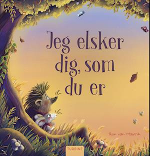 Ron van Maurik · Jeg elsker dig, som du er (Hardcover Book) [1º edição] (2022)