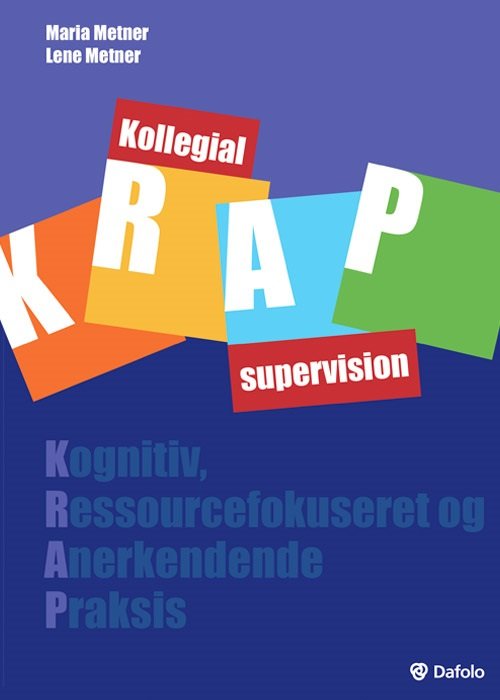 Cover for Maria Metner og Lene Metner · Kollegial KRAP-supervision (Paperback Book) [1st edition] (2023)