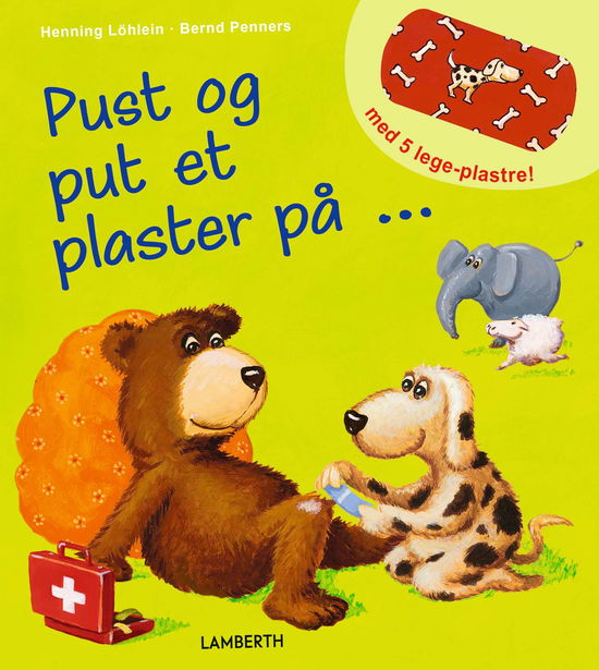 Cover for Lena Lamberth · Pust og put et plaster på ... (Cardboard Book) [2. wydanie] (2025)