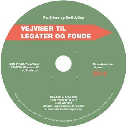Vejviser til legater og fonde 2014 CD-ROM - Per Billesø og Berit Jylling - Spel - Billesø & Baltzer - 9788778423269 - 2 december 2013