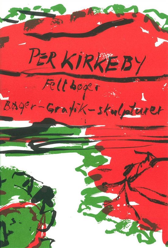 Cover for Lars Morell · Per Kirkeby Feltbøger (Book) [1st edition] (2011)