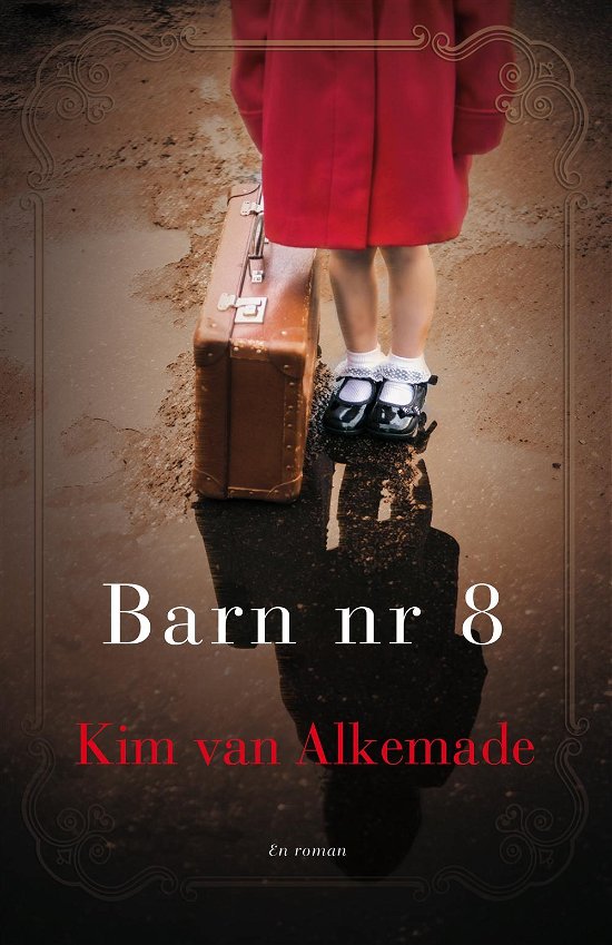 Cover for Kim van Alkemade · Barn nr. 8. (Innbunden bok) [1. utgave] (2016)