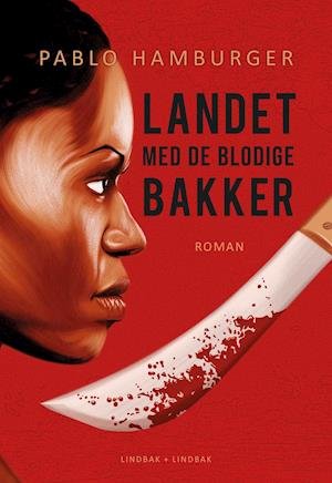 Cover for Pablo Hamburger · Landet med de blodige bakker (Gebundesens Buch) [1. Ausgabe] (2022)