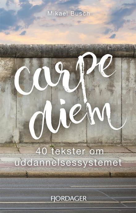 Cover for Mikael Busch · Carpe Diem (Paperback Book) [1.º edición] (2016)