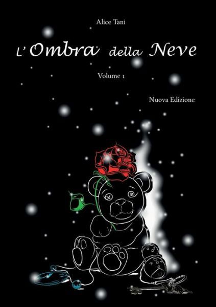 Cover for Alice Tani · L'Ombra della Neve. Volume 1 (Paperback Book) (2018)