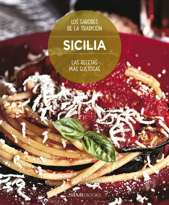 Cover for Dello Russo William · Sicilia. La Recetas Mas Gustosas. Los Sabores De La Tradicion (Book)